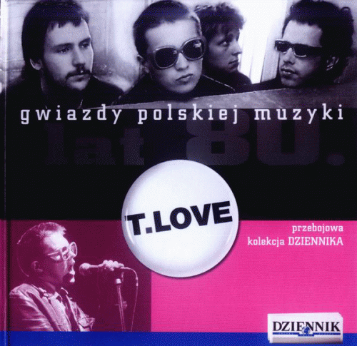 T.Love : Gwiazdy Polskiej Muzyki Lat 80. T.Love